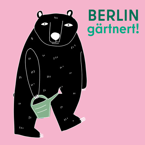 Berlin gärtnert...